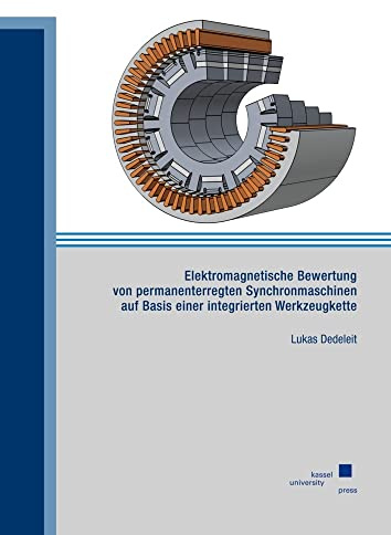 Elektromagnetische Bewertung von permanenterregten Synchronmaschinen auf Basis einer integrierten Werkzeugkette