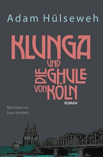 Klunga und die Ghule von Köln: Ein Örben-Fäntäsie-Verzällcher