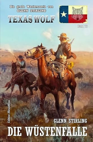 Texas Wolf Band 78: Die Wüstenfalle