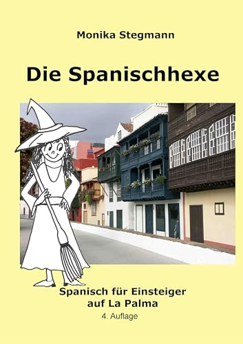 Die Spanischhexe 1: Spanisch für Einsteiger auf La Palma