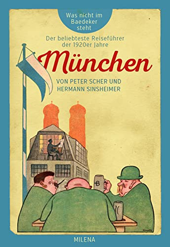 München: Was nicht im Baedeker steht