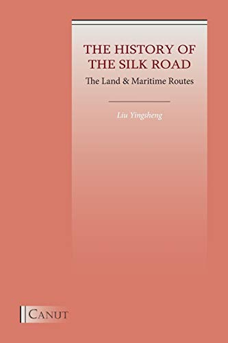 The History of the Silk Road: The Land & Maritime Routes