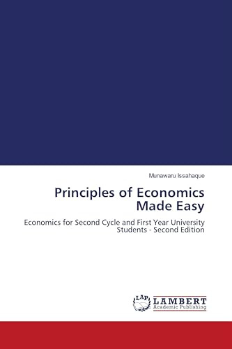 Principles of Economics Made Easy: Economics for Second Cycle and First Year University Students - Second Edition