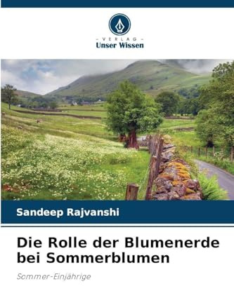 Die Rolle der Blumenerde bei Sommerblumen: Sommer-Einjährige