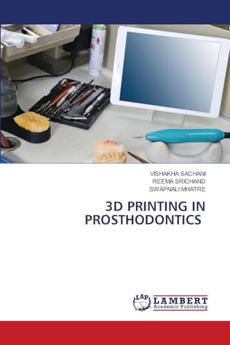 3D PRINTING IN PROSTHODONTICS: DE