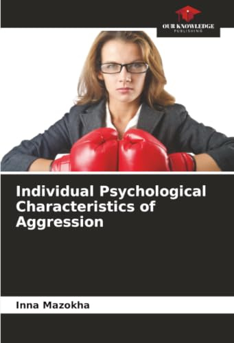 Individual Psychological Characteristics of Aggression: DE