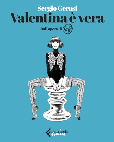 Valentina è vera (Feltrinelli Comics)