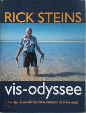 Vis-odyssee: meer dan 150 verrukkelijke nieuwe visrecepten uit de hele wereld