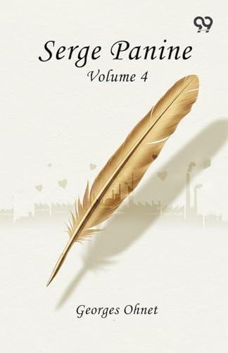 Serge Panine: Volume 4