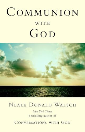Communion with God (Conversations with God Series)