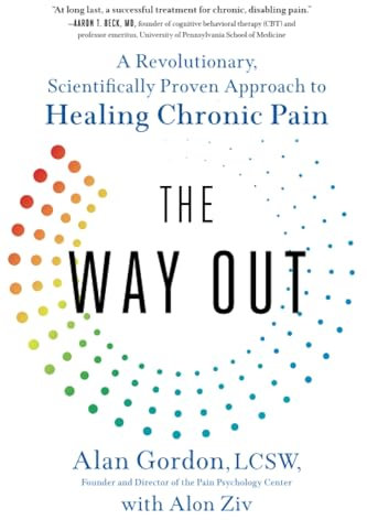 The Way Out: A Revolutionary, Scientifically Proven Approach to Healing Chronic Pain