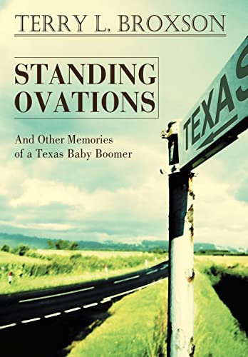 Standing Ovations: And Other Memories of a Texas Baby Boomer