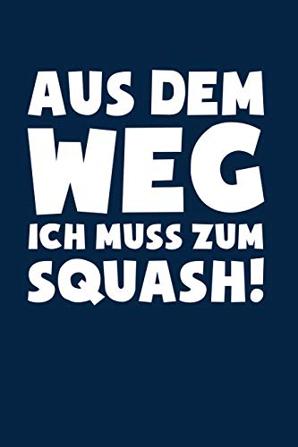 Squash: Muss zum Squash!: Notizbuch / Notizheft für Zubehör Kleidung Anzug A5 (6x9in) liniert mit Linien