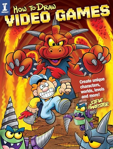 How to Draw Video Games: Create Unique Characters, Worlds, Levels and More