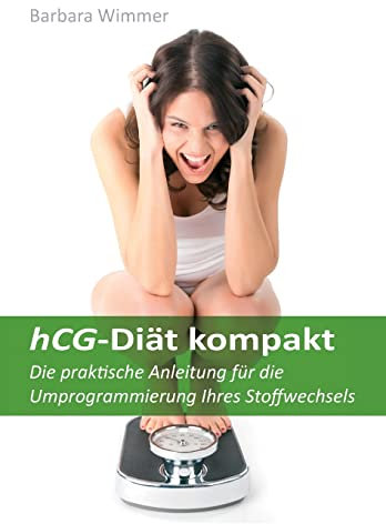 hCG-Diät kompakt: Die praktische Anleitung für die Umprogrammierung Ihres Stoffwechsels