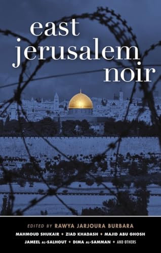 East Jerusalem Noir (Akashic Noir Series)