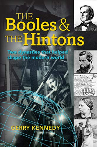 The Booles and the Hintons: Two Dynasties That Helped Shape the Modern World