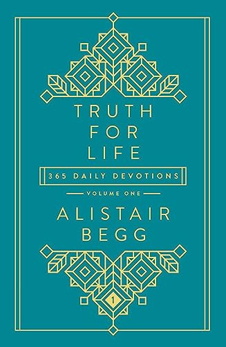 Truth for Life: 365 Daily Devotions (A Gospel-Saturated Gift Devotional for the Entire Year - Includes a Yearly Bible Reading Plan, Durable Cover, and Ribbon Marker): 1