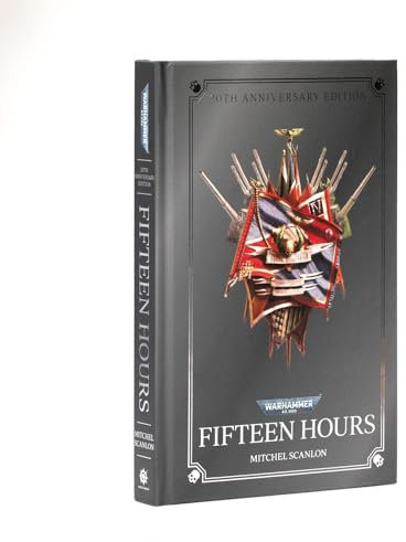 Warhammer 40.000 - Black Library - Fifteen Hours (Anniversary Edition) (HB) (Games Workshop)