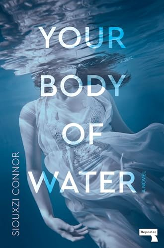 Your Body of Water: an odyessy through sex, death, nature and the feminine