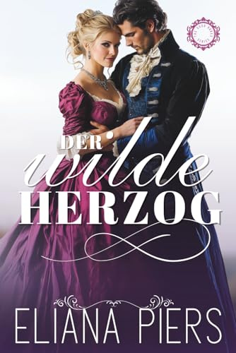 Der wilde Herzog (Die guten Herzöge, Band 7)
