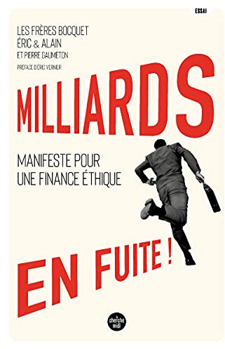Milliards en fuite ! - Manifeste pour une financeéthique