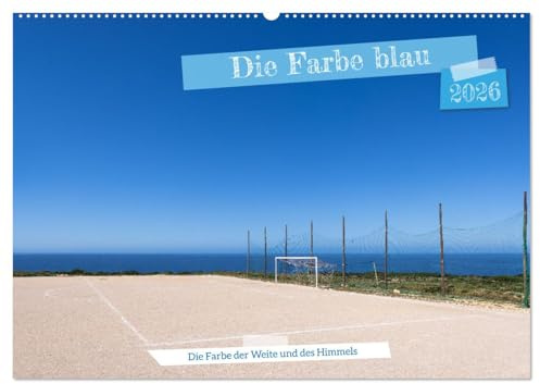 Die Farbe blau - Die Farbe der Weite und des Himmels (Wandkalender 2026 DIN A2 quer), CALVENDO Monatskalender: Die beruhigende und entspannende ... und entspannte Atmosphäre. (CALVENDO Natur)