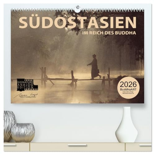 SÜDOSTASIEN Im Reich des Buddha (hochwertiger Premium Wandkalender 2026 DIN A2 quer), Kunstdruck in Hochglanz: Im Reich der guten Geister (CALVENDO Orte)