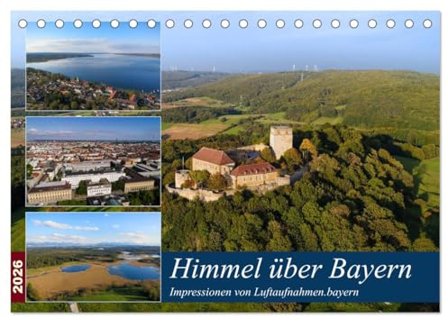 Himmel über Bayern (Tischkalender 2026 DIN A5 quer), CALVENDO Monatskalender: Luftaufnahmen aus dem Freistaat Bayern (CALVENDO Orte)