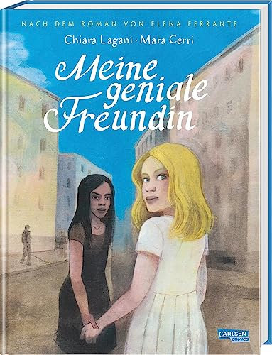 Die Neapolitanische Saga 1: Meine geniale Freundin: Nach dem Roman von Elena Ferrante | Die Comic-Adaption des 1. Teils der Neapolitanischen Saga (1)