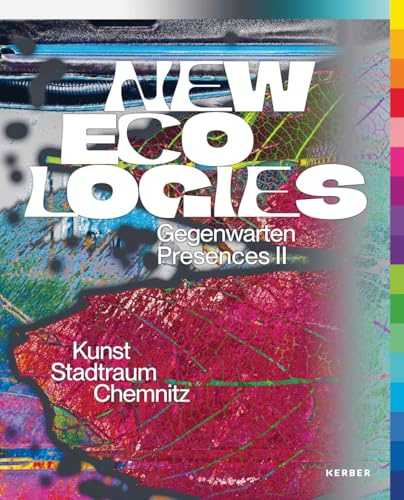 New Ecologies: Gegenwarten | Presences II