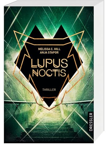 Lupus Noctis: Thriller. Hochgradig spannender Jugendthriller mit genialem Twist in gruseligem Setting