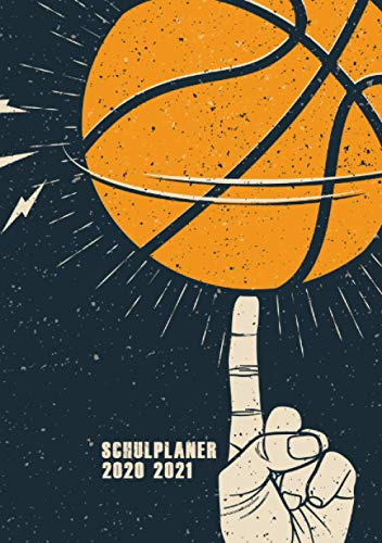 Schulplaner 2020 2021 - Schülerkalender 2020/2021 | Basketball Cover: Schülerplaner A5 Juli 2020 - Juli 2021 - Schulkalender für Basketball Fans, Basketballer, Basketball Spieler