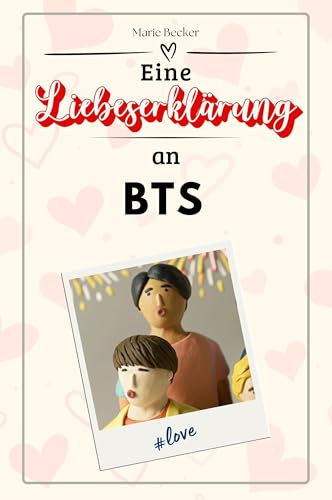 Eine Liebeserklärung an BTS: Die große Hommage - das perfekte Geschenk für Weihnachten und Geburtstag und jeden Anlass