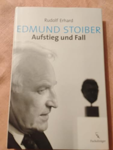 Edmund Stoiber: Aufstieg und Fall