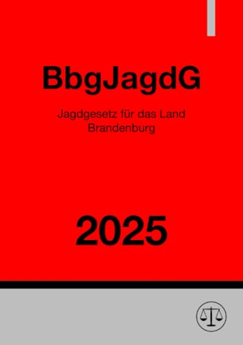 Jagdgesetz für das Land Brandenburg - BbgJagdG 2025