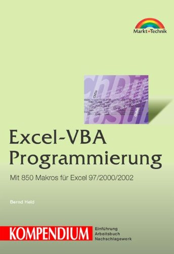 Excel-VBA-Programmierung - Kompendium . Mit 850 Makros für Excel 97/200/2002 (Kompendium / Handbuch)