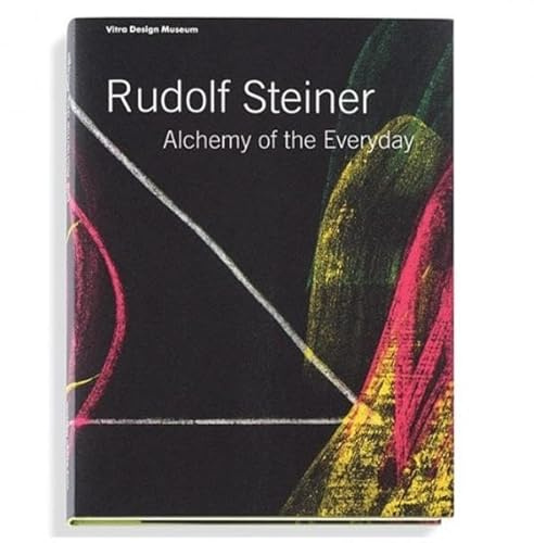 Rudolf Steiner: Die Alchemie des Alltags