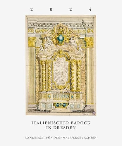 Italienischer Barock in Dresden: Kalender LfD Sachsen 2024