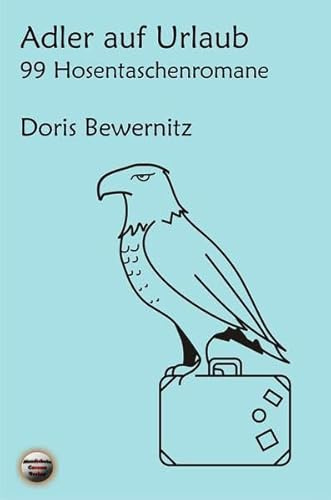 Adler auf Urlaub: 99 Hosentaschenromane: 99 Hosentoschenromane II