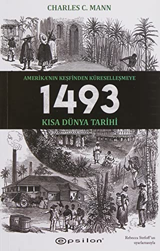 1493 - Amerika'nın Keşfinden Küreselleşmeye Kısa Dünya Tarihi