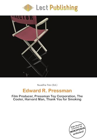 Edward R. Pressman: Film Producer, Pressman Toy Corporation, The Cooler, Harvard Man, Thank You for Smoking