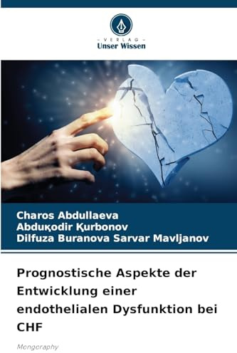Prognostische Aspekte der Entwicklung einer endothelialen Dysfunktion bei CHF: Mongoraphy