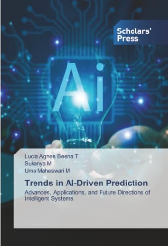 Trends in AI-Driven Prediction: Advances, Applications, and Future Directions of Intelligent Systems