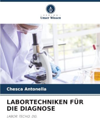 LABORTECHNIKEN FÜR DIE DIAGNOSE: LABOR. TECHQ. DG.