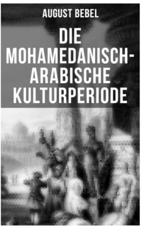 Die mohamedanisch-arabische Kulturperiode: Wissenschaft, Toleranz und transkulturelle Wissenswege im islamischen Mittelalter