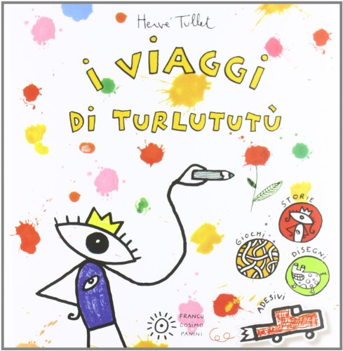 I viaggi di Turlututù. Con adesivi