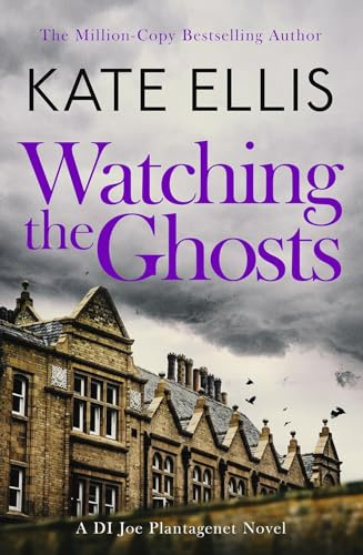 Watching the Ghosts: Book 4 in the Joe Plantagenet series