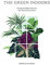 The Green Indoors: Finding the Right Plants for Your Home Environment