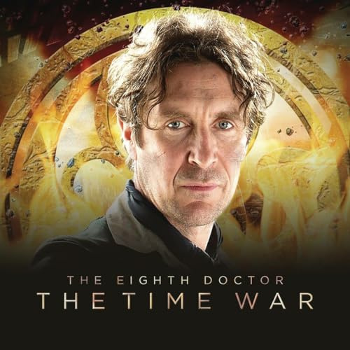 The Eighth Doctor: The Time War Series 1 (Doctor Who - The Eighth Doctor: The Time War)